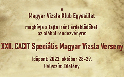 Meghívó a XXII.CACIT Speciális Magyar Vizsla Versenyre