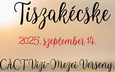 Nevezési felhívás – Tiszakécske CACT